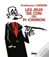 Les Jeux De Con Du Professeur Choron