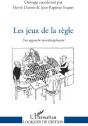 Les Jeux De La Règle ; Une Approche Interdisciplinaire - Preview