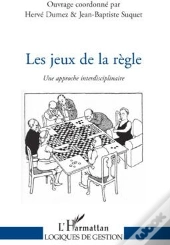 Les Jeux De La Règle ; Une Approche Interdisciplinaire