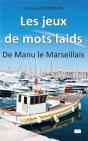Les Jeux De Mots Laids - De Manu Le Marseillais - Preview