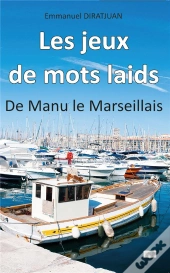 Les Jeux De Mots Laids - De Manu Le Marseillais