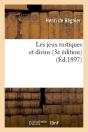 Les Jeux Rustiques Et Divins 3e Edition Edition 1897 - Preview