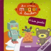 Les Jouets (Mes Premiers Imagiers A Toucher)