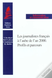 Les Journalistes Francais A L'Aube De L'An 2000