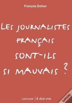 Capa do artigo Les Journalistes Français Sont-Ils Si Mauvais ?