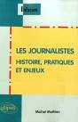 Les Journalistes. Histoire, Pratiques Et Enjeux - Preview