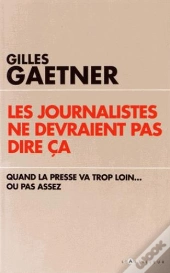 Les Journalistes Ne Devraient Pas Dire Ça