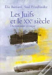 Les Juifs Et Le Xx Siecle ; Dictionnaire Critique