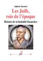 Les Juifs, Rois De L'Epoque Histoire De La Finalite Financiere - Preview