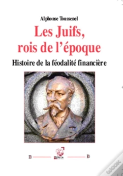 Capa do artigo Les Juifs, Rois De L'Epoque Histoire De La Finalite Financiere
