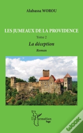 Les Jumeaux De La Providence Tome 2 : La Déception