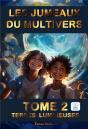 Les Jumeaux Du Multivers Tome 2 : Terres Lumineuses - Preview