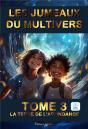 Les Jumeaux Du Multivers Tome 3 : La Terre De L'Abondance - Preview
