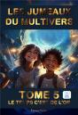 Les Jumeaux Du Multivers Tome 5 : Le Temps C'Est De L'Or - Preview