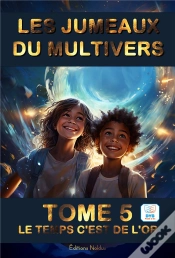 Capa do artigo Les Jumeaux Du Multivers Tome 5 : Le Temps C