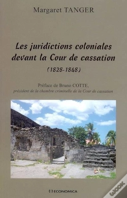 Capa do artigo Les Juridictions Coloniales Devant La Cour De Cassation (1828-1848)