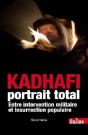 Les Kadhafi, Portrait Total ; Le Ons D'Une Insurrection - Preview