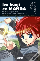Les Kanji En Manga ; Cours De Kanji De Base Au Travers Du Manga ; Niveaux 1 Et 2