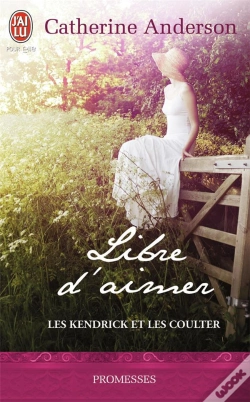 Capa do artigo Les Kendrick Et Les Coulter T.3 ; Libre D'Aimer