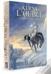 Les Kerns De L'Oubli Tome 3 : Résurrections