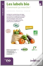 Les Labels Bio ; Comment Ca Marche ?
