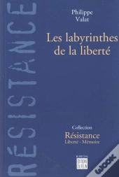 Les Labyrinthes De La Liberte