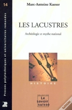 Capa do artigo Les Lacustres : Archéologie Et Mythe National