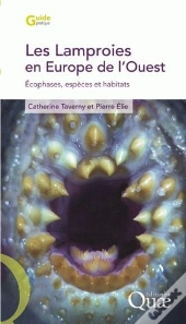 Les Lamproies En Europe De L'Ouest ; Écophases, Espèces Et Habitats