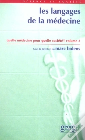 Les Langages De La Medecine ; Quelle Medecine Pour Quelle Societe T.3