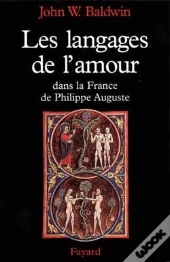 Les Langages De L'Amour Dans La France De Philippe Auguste