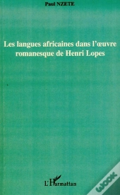 Les Langues Africaines Dans L'Oeuvre Romanesque De Henri Lopes