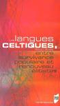 Les Langues Celtiques ; Entre Survivance Populaire Et Renouveau Élitiste - Preview