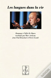 Les Langues Dans La Vie - Hommage A Tullio De Mauro