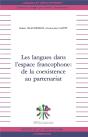 Les Langues Dans L'Espace Francophone ; De La Coexistence Au Partenariat - Preview