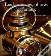 Les Lanternes, Phares Et Fanaux