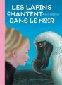 Les Lapins Chantent Dans Le Noir - Preview