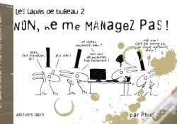 Capa do artigo Les Lapins De Bureau Tome 2 : Non, Ne Me Managez Pas !