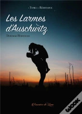 Les Larmes D'Auschwitz T.1 ; Résistance