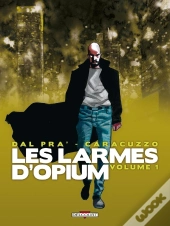 Les Larmes D'Opium Tome 1
