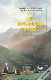 Les Larmes Du Soleil T.3 ; Les Braconniers Du Temps