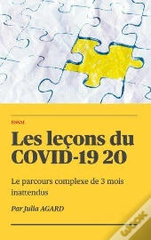Les Leçons Du Covid -19  20 ; Le Parcours Complexe De 3 Mois Inattendus