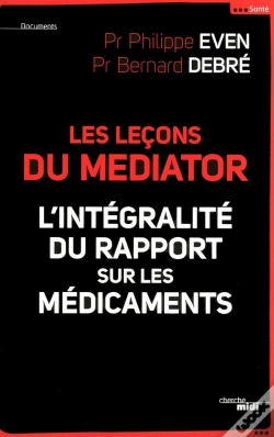 Capa do artigo Les Leçons Du Mediator ; L'Intégralité Du Rapport  Sur Les Médicaments
