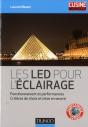 Les Led Pour L'Eclairage ; Performances, Criteres De Choix Et Mise En Oeuvre - Preview