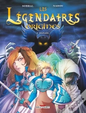 Les Légendaires - Origines Tome 1 : Danaël