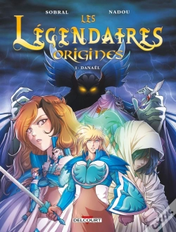 Capa do artigo Les Légendaires - Origines Tome 1 : Danaël