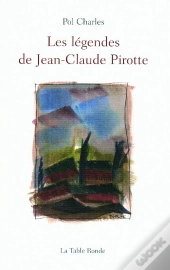 Les Légendes De Jean-Claude Pirotte