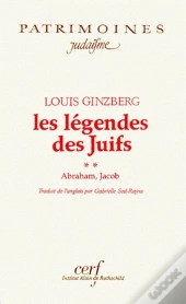 Les Légendes Des Juifs T.2 ; Abraham, Jacob