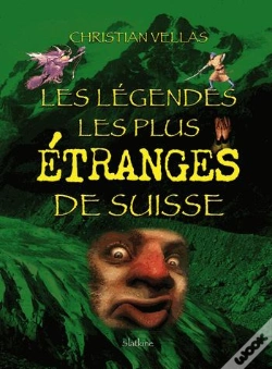 Capa do artigo Les Légendes Les Plus Étranges De Suisse