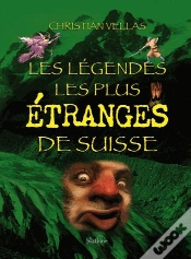 Capa do artigo Les Légendes Les Plus Étranges De Suisse
