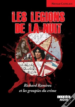 Capa do artigo Les Légions De La Nuit : Richard Ramirez Et Les Groupies Du Crime